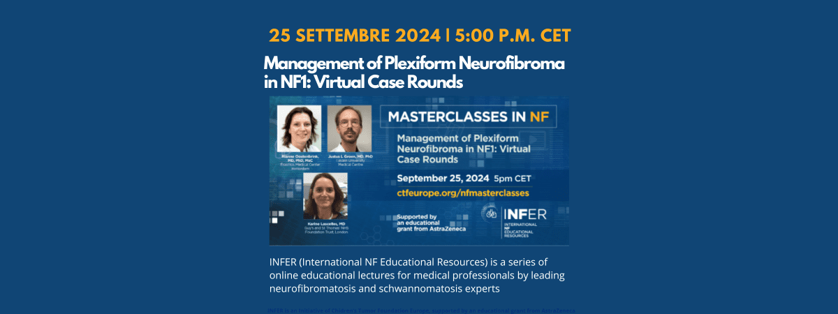 INFER 25 Webina: gestione del neurofibroma plessiforme nella NF1